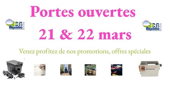 Portes Ouvertes les 21 & 22 mars chez CB Aquatic Store : le week-end idéal pour préparer votre bassin, jardin